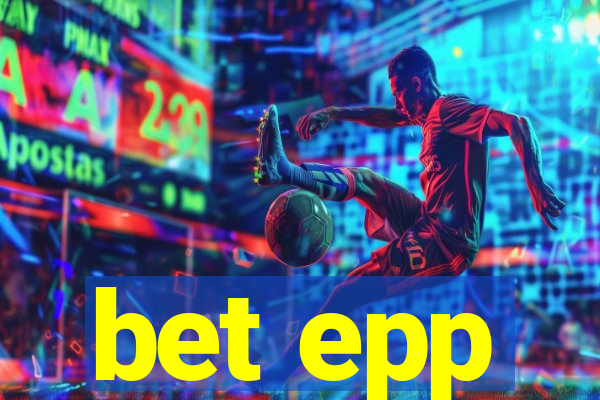 bet epp